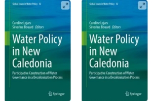 A paraître ! Ouvrage " Water Policy in New Caledonia - Participative Co-building of Water Governance in a Decolonization Process" de Caroline Lejars et Séverine Bouard